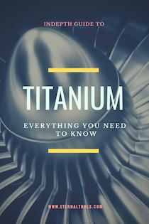 Titanium: A Complete Guide