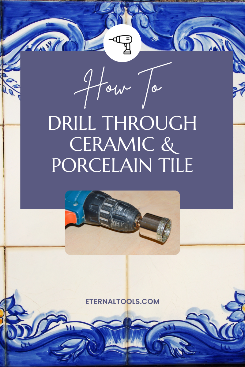 Drilling a Hole through ceramic and porcelain tiles