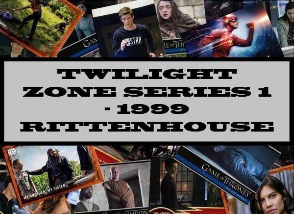 Twilight Zone Series 1 - 1999 Rittenhouse