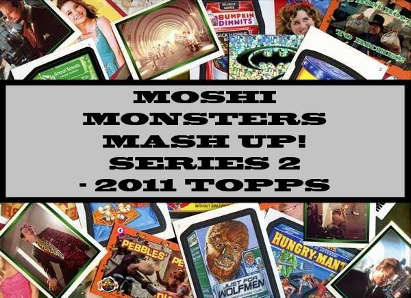 Moshi Monsters Mash Up! Series 2 - 2011 Topps