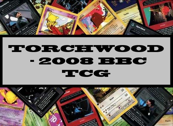 Torchwood - 2006 BBC TCG