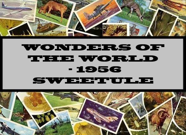 Wonders Of The World - 1956 Sweetule