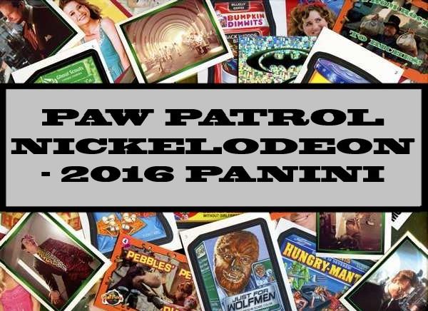 Paw Patrol Nickelodeon - 2016 Panini
