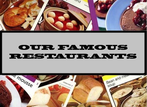 Our Famous Restaurants