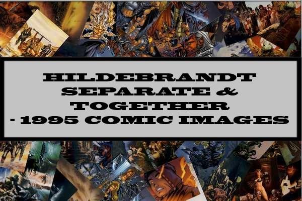 Hildebrandt Separate & Together - 1994 Comic Images