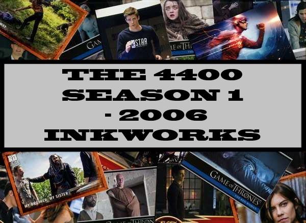 The 4400 Season 1 - 2006 inkworks