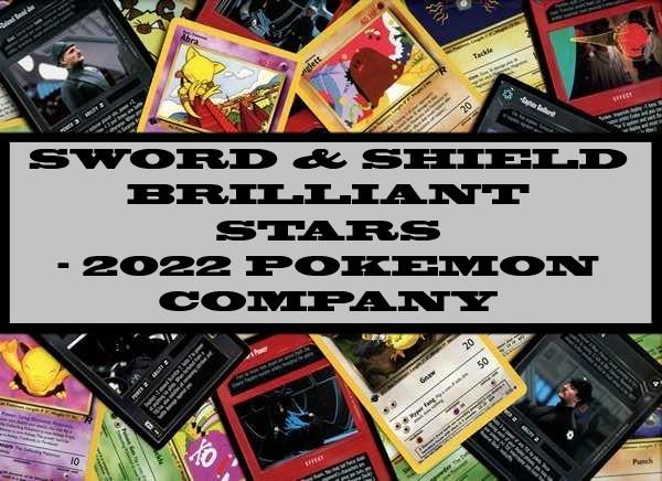 Sword & Shield Brilliant Stars - 2022 Pokemon Company