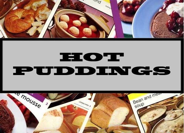 Hot Puddings