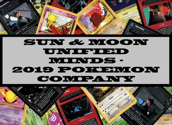 Sun & Moon Unified Minds - 2019 Pokemon Company