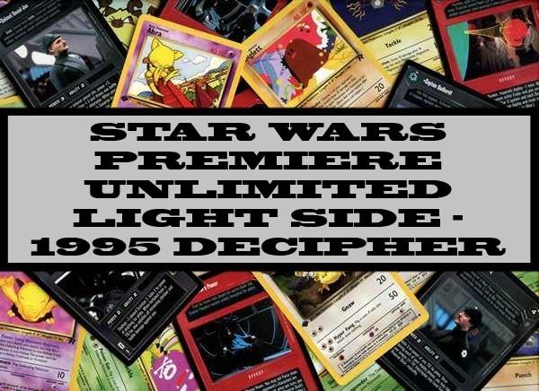 Star Wars Premiere Unlimited Light Side - 1995 Decipher