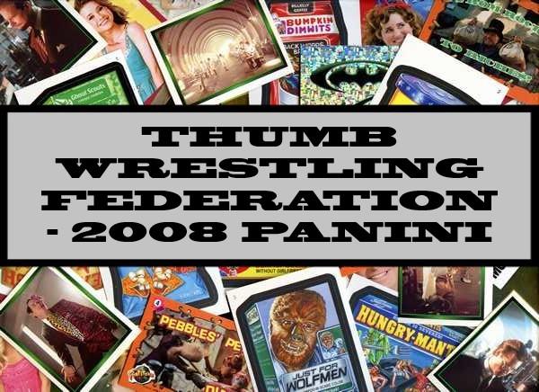 Thumb Wrestling Federation - 2008 Panini