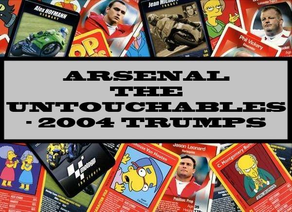 Arsenal The Untouchables - 2004 Winning Moves