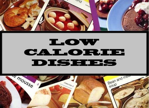Low Calorie Dishes