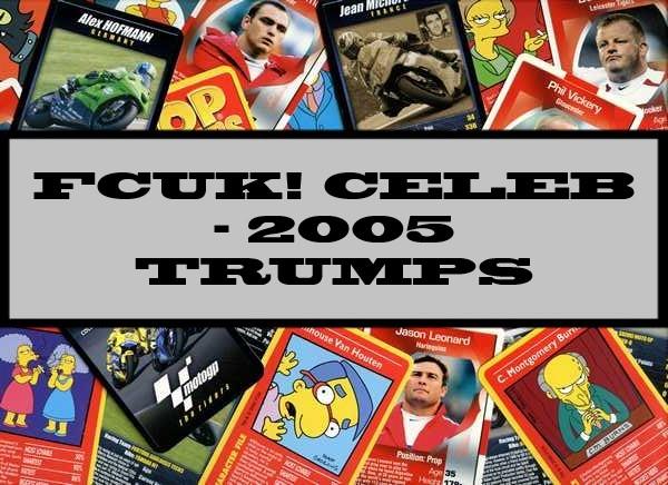 FCUK! Celeb - 2005 Winning Moves