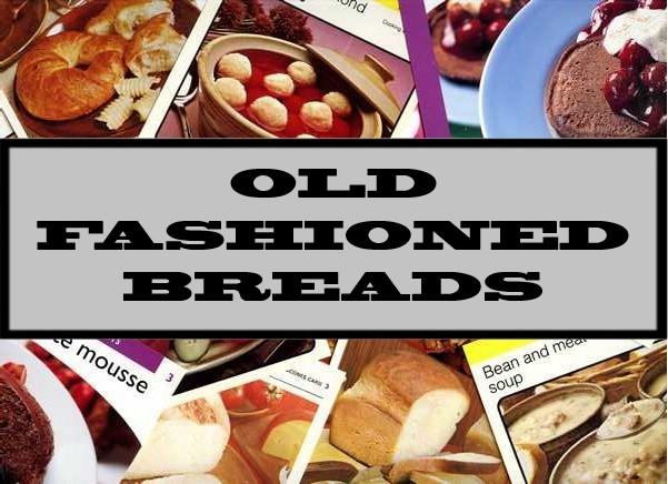 Old-Fashioned Breads