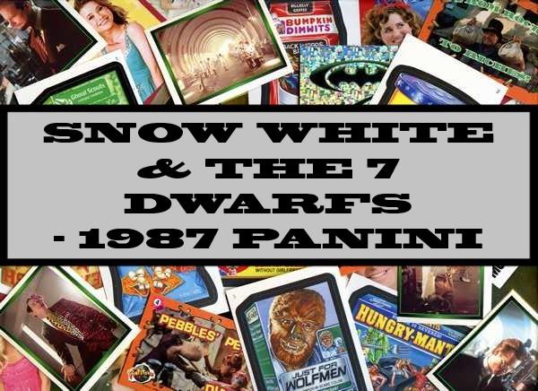 Snow White And The Seven Dwarfs - 1987 Panini