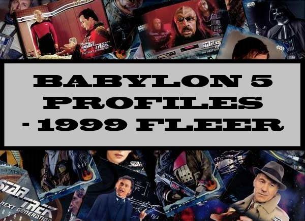 Babylon 5 Profiles - 1999 Fleer