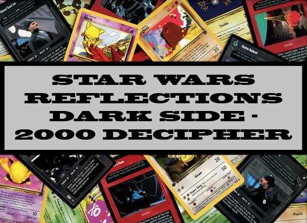 Star Wars Reflections Dark Side - 2000 Decipher