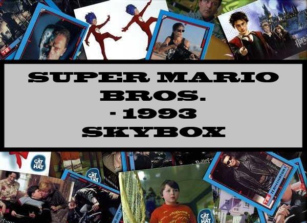 Super Mario Bros. - 1993 Skybox