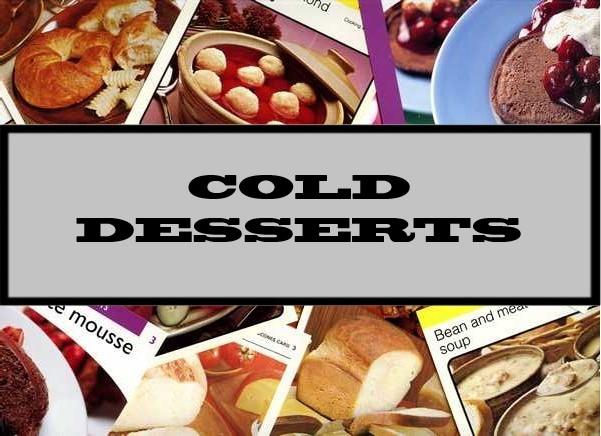 Cold Desserts
