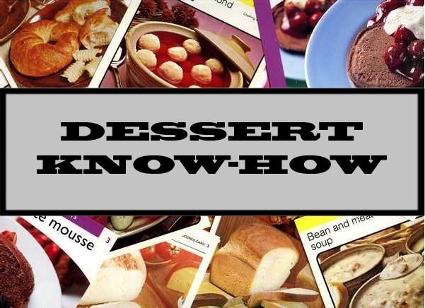 Dessert Know-How