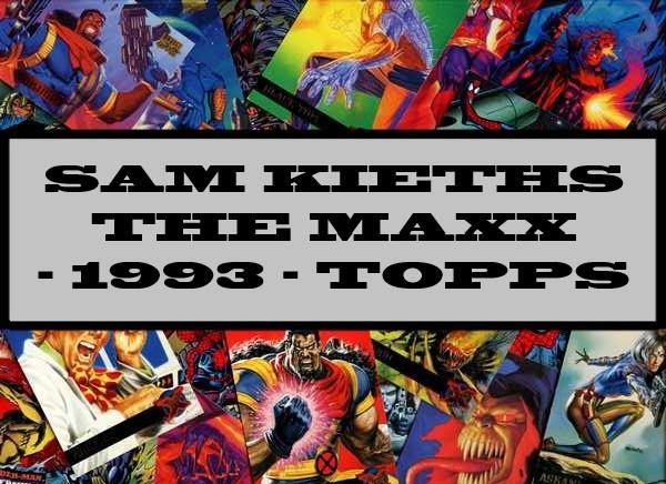 Sam Kieth's The Maxx - 1993 Topps