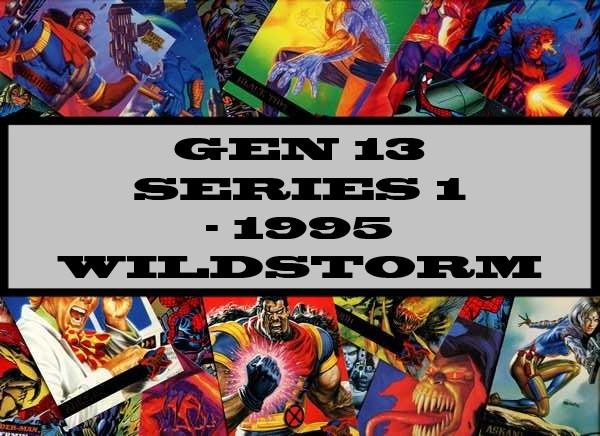 Gen 13 Series 1 - 1995 Wildstorm