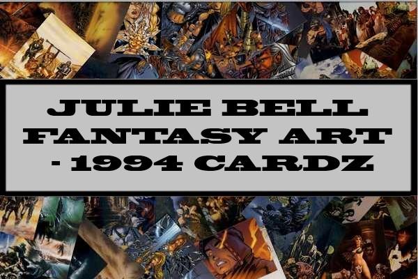 Julie Bell Fantasy Art - 1994 Cardz