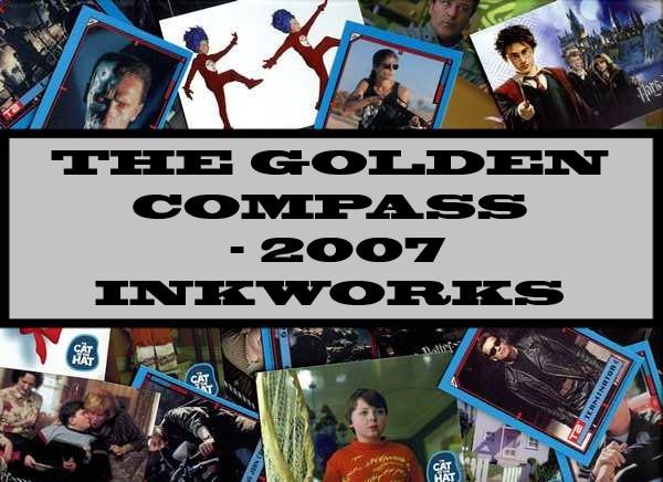 The Golden Compass - 2007 Inkworks
