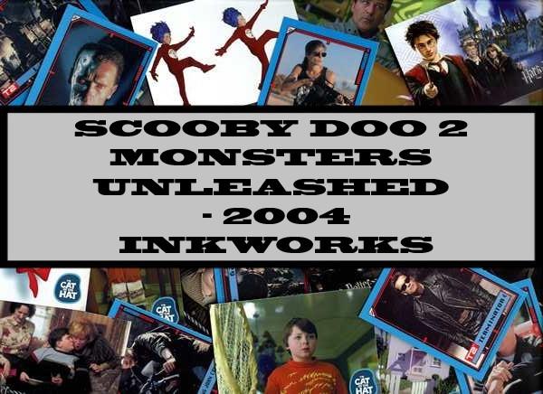 Scooby-Doo 2  Monsters Unleashed - 2004 Inkworks