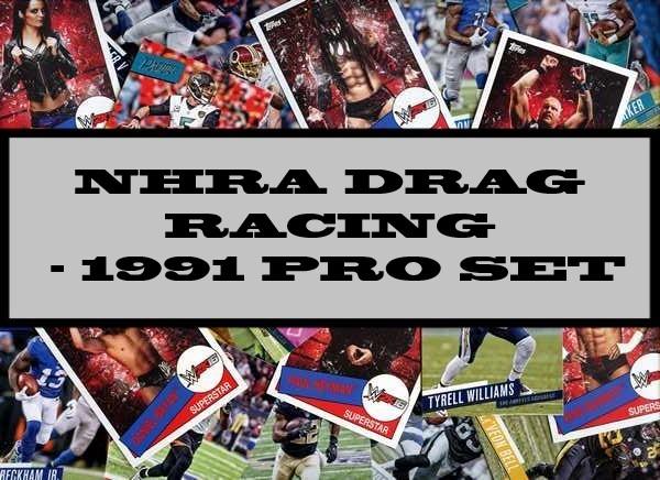 NHRA Drag Racing - 1991 Pro Set