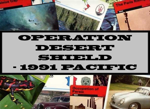 Operation Desert Shield - 1991 Pacific