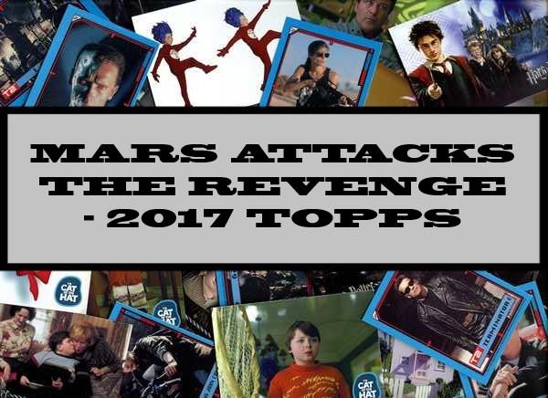 Mars Attacks The Revenge - 2017 Topps