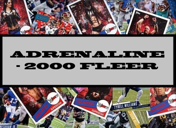 Adrenaline - 2000 Fleer