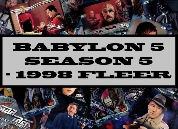 Babylon 5 Season 5 - 1998 Fleer