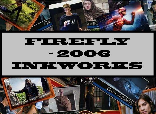 Firefly - 2006 Inkworks