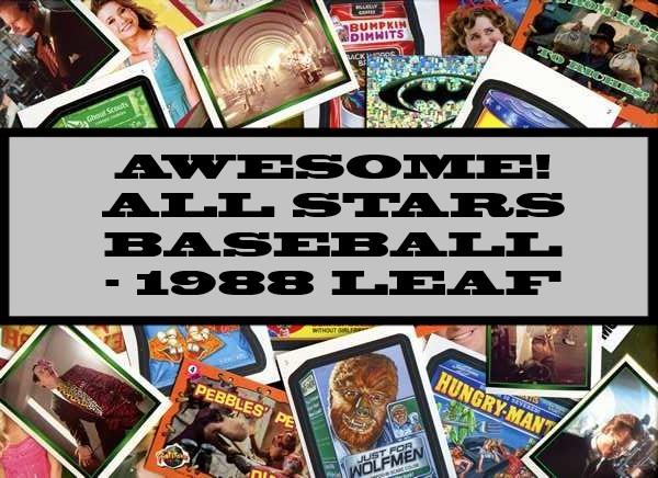 Awesome! All Stars Baseball - 1988 Leaf