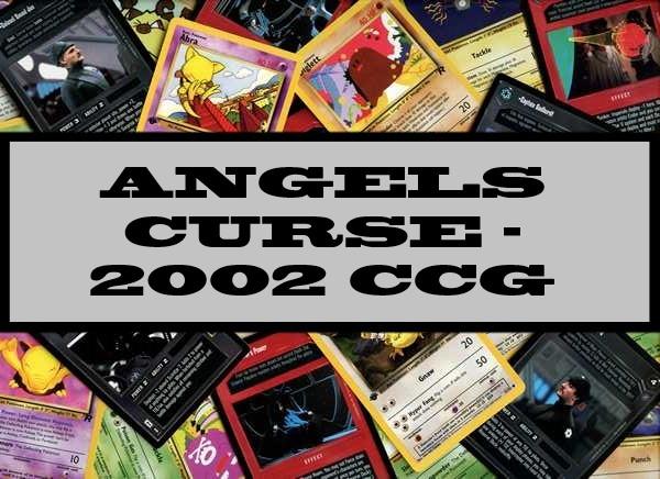 Buffy The Vampire Slayer Angels Curse - 2002 CCG