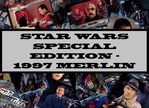 Star Wars Special Edition - 1997 Merlin