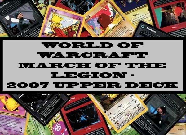 March Of The Legion - Warcraft - 2007 Upper Deck