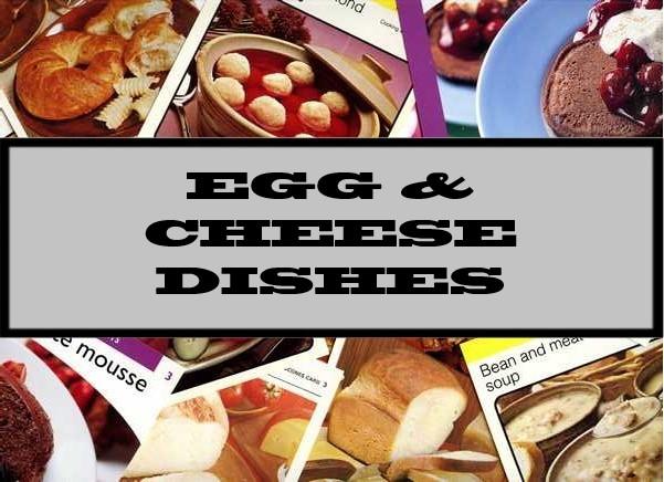 Egg & Cheese Dishes