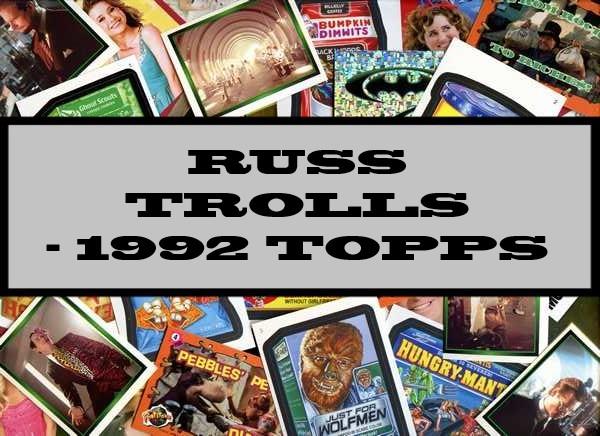 Russ Trolls - 1992 Topps