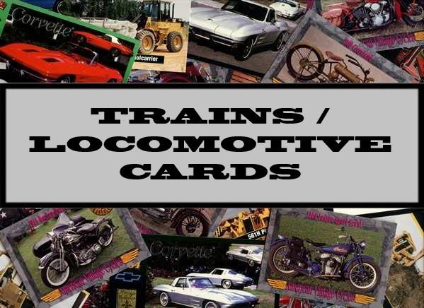 Trains / Locomotives Cards