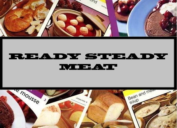 Ready Steady Meat