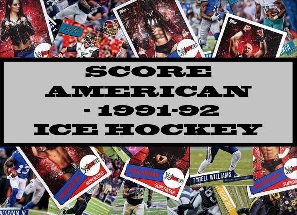 Score American 1991-92 Ice Hockey