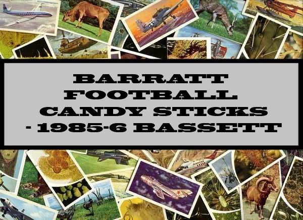 Barratt Football Candy Sticks - 1985-6 Bassett