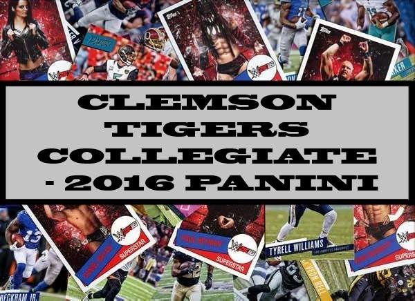 Clemson Tigers Collegiate - 2016 Panini