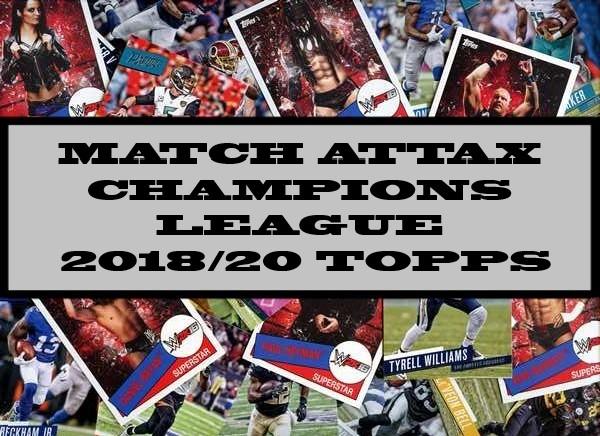 Match Attax Champions League - 2018-19 Topps