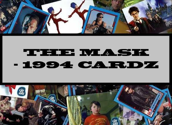 The Mask - 1994 Cardz