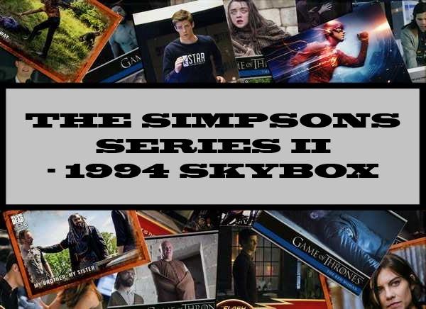 The Simpsons Series II - 1994 Skybox